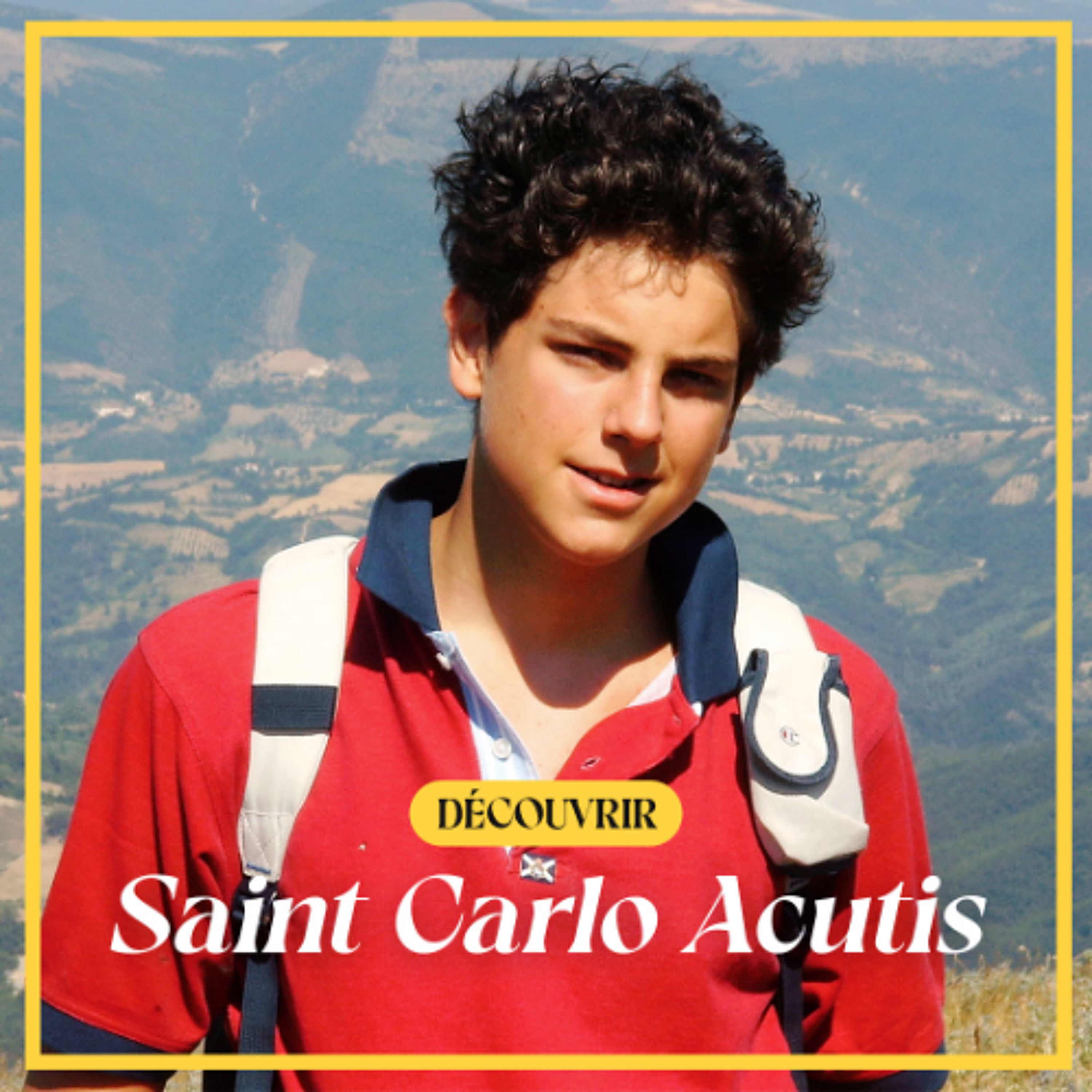 Découvrir Saint Carlo Acutis