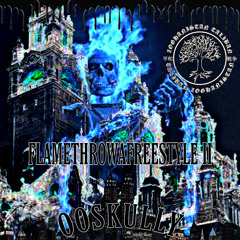 FlameThrowaFreestyle II☠️☠️💎 *Tape Soon* prod ooskully