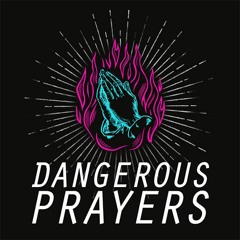 [Dangerous Prayers]#3 - Shape Me