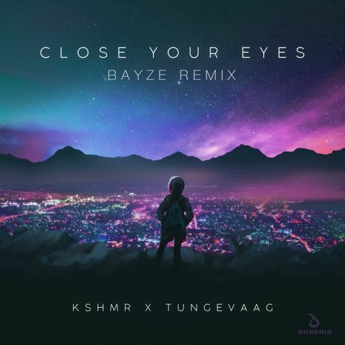 Stream KSHMR & Tungevaag – Close Your Eyes (bayze remix) by bayze ...