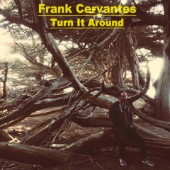 Frank Cervantes - Are You With Me