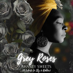 Grey Roses- (Baltimore Riddim)