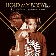 Hold My Body Remix Ft Dj Chaos, GaeGae & SonSon