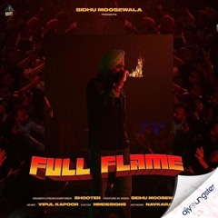 Full Flame by Shooter Ft: Sidhu Moosewala