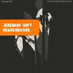 PREMIERE : Jeremiah Soft - PNW [DDA05/DDCS05.]