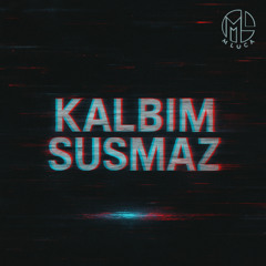 Kalbim susmaz - M LUCA