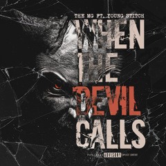 The MG - When The Devil Calls (feat. Young Stitch) [prod By C - Lance]