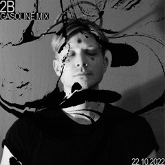 GASOLINE GUEST MIX: 2B 22/10/2022