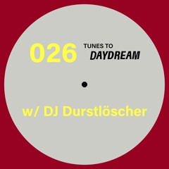 026 DJ Durstlöscher for Daydream Studio
