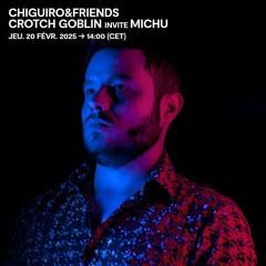 CHIGUIRO&FRIENDS @ RINSE France