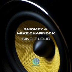 Smokey & Mike Charnock - Sing It Loud [sample]