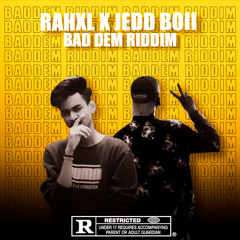 RAHXL X MXD BOII - BAD DEM RIDDIM (BUY FOT FULL)
