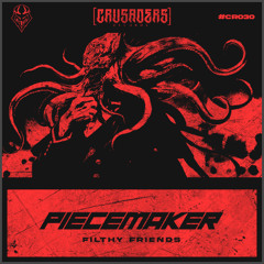 Piecemaker - Filthy Friends