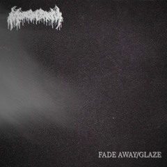 FADE AWAY