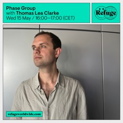 Phase Group - Thomas Lea Clarke - 15 May 2024