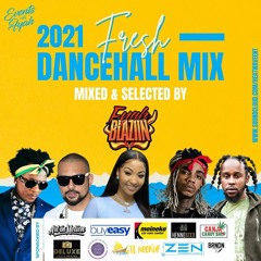 FRESH DANCEHALL MIX [APR 2021] @FYAHBLAZIIN