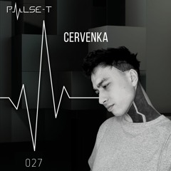 Pulse T Radio 027 - Cervenka