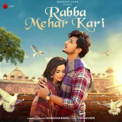 Rabba Mehar Kariby Darshan RavalYoungveerAditya DTru MakersIndie Music.mp3