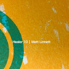 Healer 10 | Matt Linnett