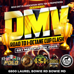 DMV Road To I Octane Cup Clash 3/29/2025