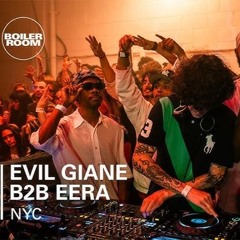 Evil Giane & Eera - Boiler Room New York FULL MIX