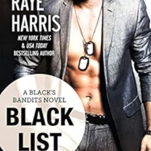 [View] PDF 💜 Black List (Black's Bandits - Book 1): HOT Heroes for Hire: Mercenaries