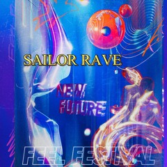 Feel Festival 2023 - Sailor Rave