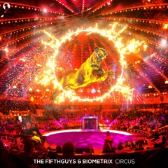 The FifthGuys X Biometrix - The Circus
