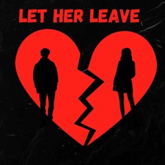 Let Her Leave