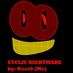 Cyclic Nightmare
