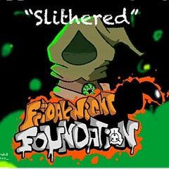 Slithered | Friday Night Foundation FNF