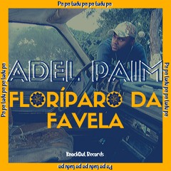 Adel Paim - Floríparo Da Favela