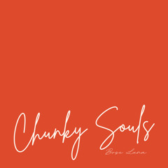 Chunky Souls_Bose Luna.m4a