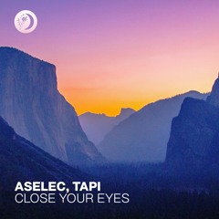 Aselec & TAPI - Close Your Eyes