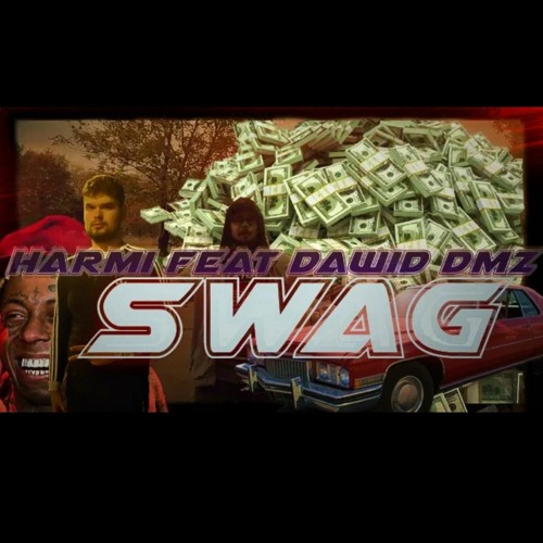 Harmi feat. Dawid DMZ - SWAG