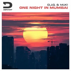 One Night In Mumbai (Extended Mix) - D.J.G. & M.I.K! [Defiant]