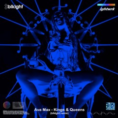 Ava Max - Kings & Queens (blklght Remix)