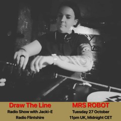 #124 Draw The Line Radio Show 27-10-2020 with guest mix 2nd hr by Mrs. Robot
