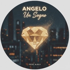 Angelo - Un Sogno (Prod. by ALBUS).mp3