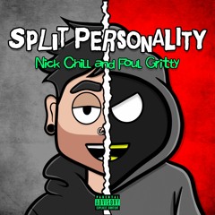 Split Personality by Nick Chill & Foul Gritty (Prod. By Freek Van Workum)