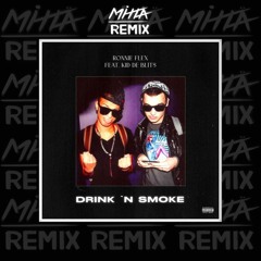 Ronnie Flex Feat. Kid De Blits - Drink N Smoke (MITTÄ Remix)[Free DL]
