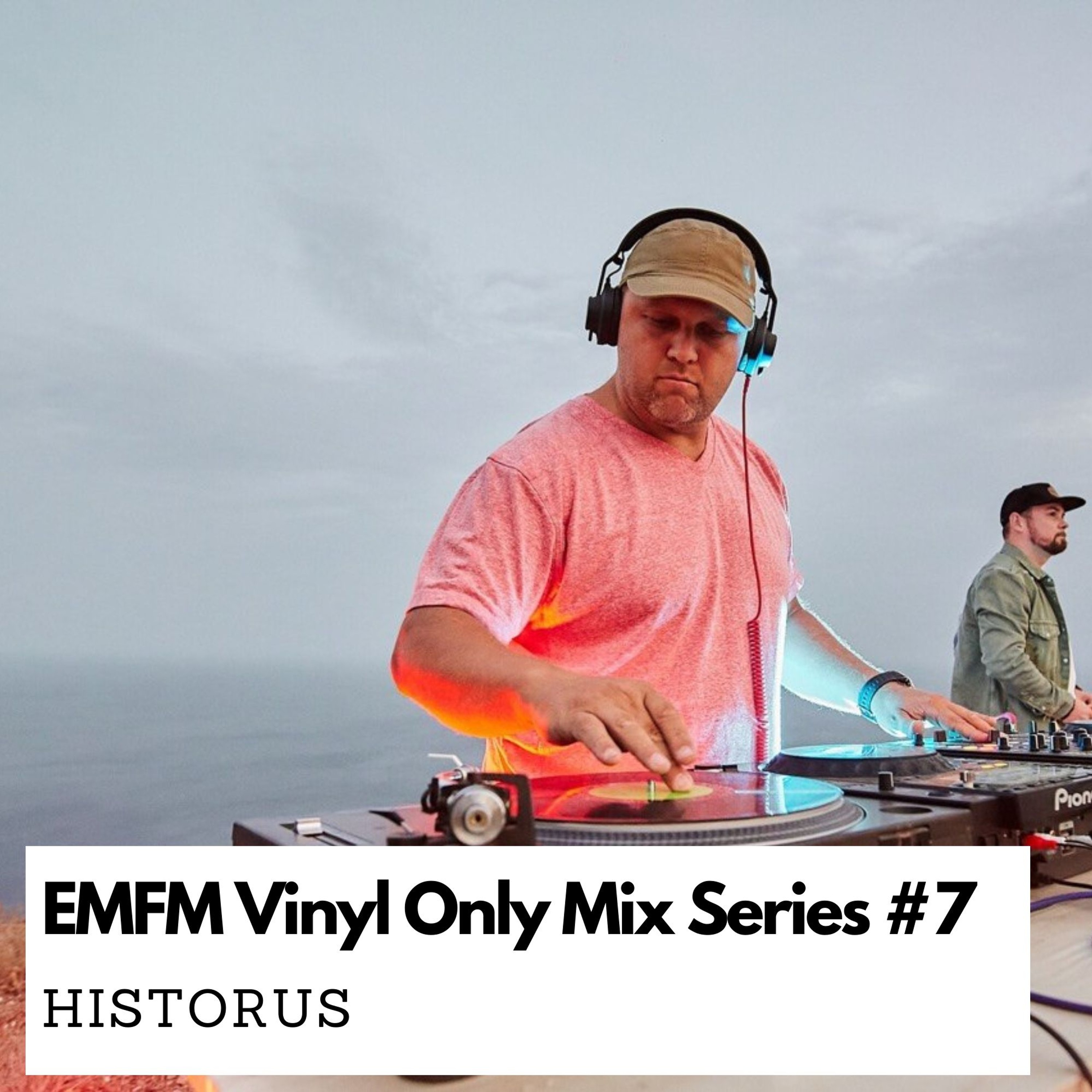 EMFM Vinyl Only Mix Series #7 - Historus episode artwork