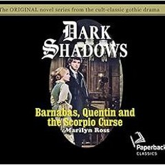 [ACCESS] KINDLE PDF EBOOK EPUB Barnabas, Quentin and the Scorpio Curse (Volume 23) (D