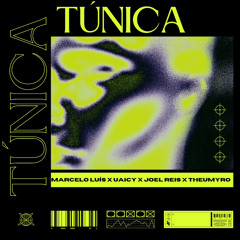 TÚNICA - (w/ Marcelo Luís, Uaicy, Joel Reis & Theumyro’06)