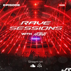 RAVE SESSIONS EP.88 w/ Jake Ryan