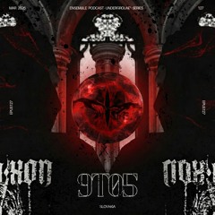 9TΓ5 | ENSEMBLE PODCAST - UNDERGROUND SERIES 127