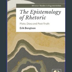 ebook [read pdf] ⚡ The Epistemology of Rhetoric: Plato, Doxa and Post-Truth [PDF]