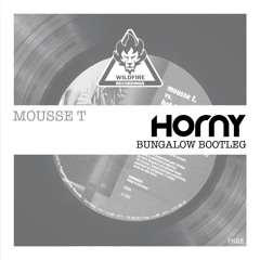 Horny (Bungalow Bootleg) >> Free DL <<