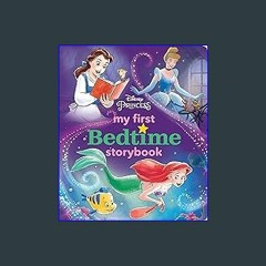 (<E.B.O.O.K.$) 🌟 Disney Princess My First Bedtime Storybook Pdf