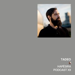 Tadeo ■ Hapësira Podcast XII